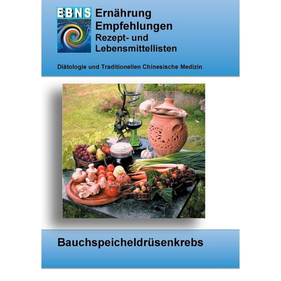 ErnÃ¤hrung bei BauchspeicheldrÃ¼senkrebs: Krebs-TherapieunterstÃ¼tzung - ErnÃ¤hrung bei BauchspeicheldrÃ¼senkrebs, (Paperback)