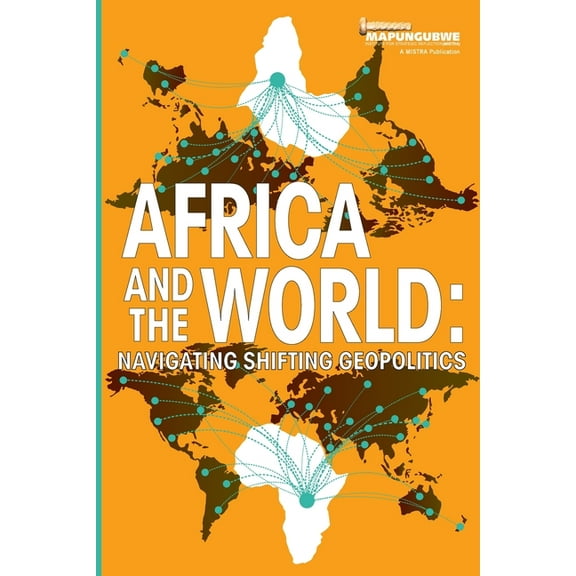 Africa and the World: Navigating Shifting Geopolitics, (Paperback)