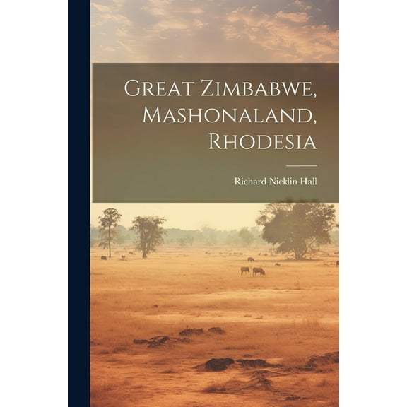 Great Zimbabwe, Mashonaland, Rhodesia (Paperback)