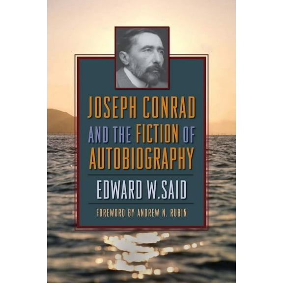 Joseph Conrad and the Fiction of Autobiography, (Hardcover)
