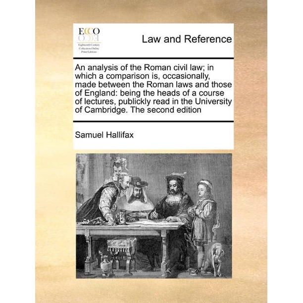 An Analysis of the Roman Civil Law; In Which a Comparison Is