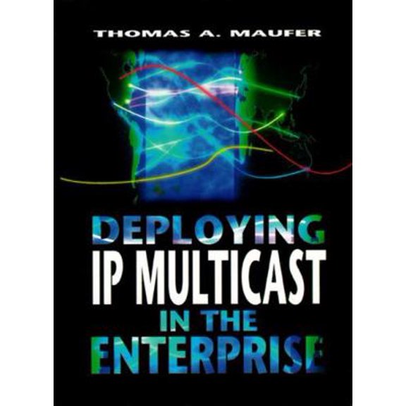 Pre-Owned Deploying IP Multicast in the Enterprise (Paperback) 0138976872 9780138976873