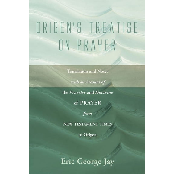 Origen's Treatise on Prayer, (Paperback)