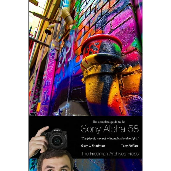 The Complete Guide to Sony's Alpha 58 SLT (B&W Edition), (Paperback)