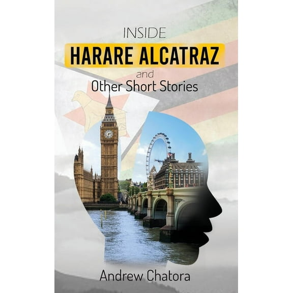 Inside Harare Alcatraz and Other Short Stories, (Hardcover)