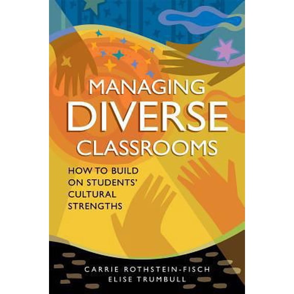 Pre-Owned Managing Diverse Classrooms: How to Build on Students' Cultural Strengths (Paperback) 1416606246 9781416606246
