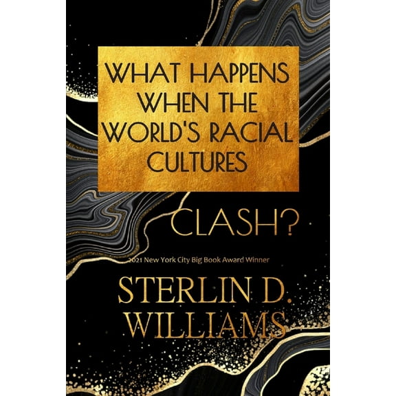 What Happens When the World's Racial Cultures Clash?, (Paperback)