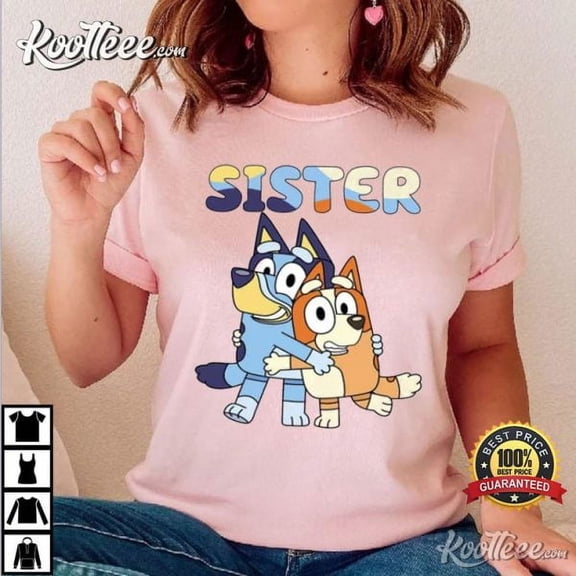 Bluey Sister Bluey And Bingo Gift For Girls T-Shirt