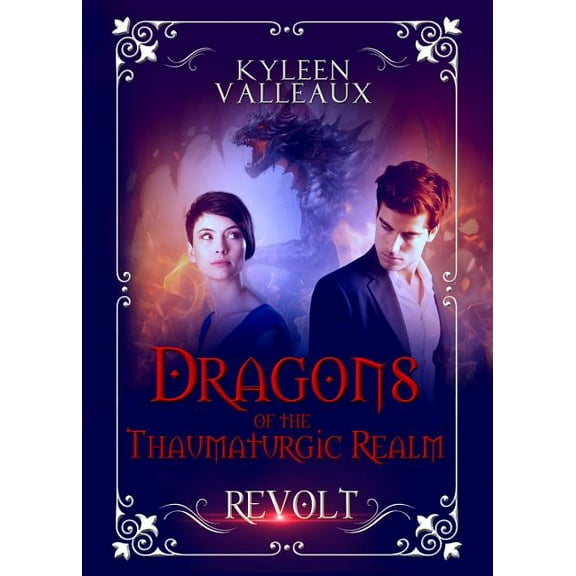 Dragons of the Thaumaturgic Realm Revolt, Book 1, (Paperback)