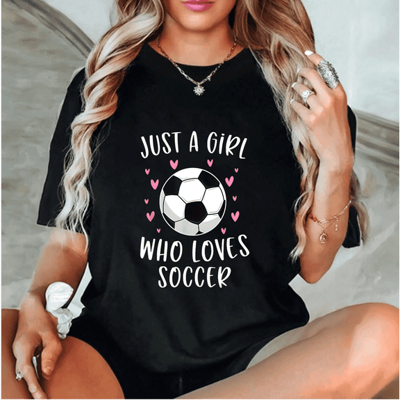 Cute Soccer Shirt For Girls Just A Girl Who Loves Soccer T-Shirt S