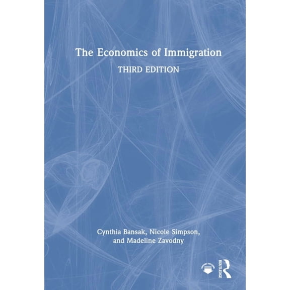 The Economics of Immigration, (Hardcover)