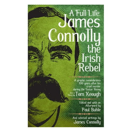A Full Life : James Connolly the Irish Rebel