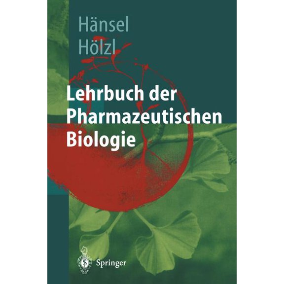 Lehrbuch Der Pharmazeutischen Biologie: Ein Lehrbuch FÃ¼r Studenten Der Pharmazie Im Zweiten Ausbildungsabschnitt, (Paperback)