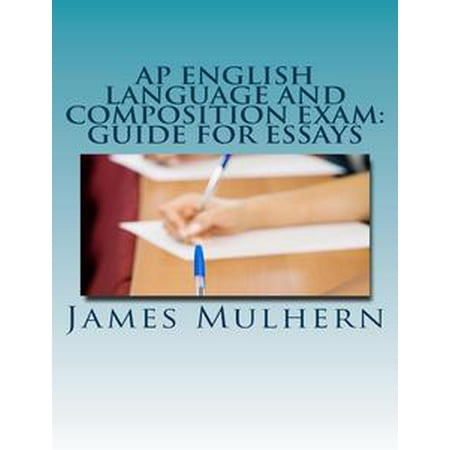 Ap english language and composition essays