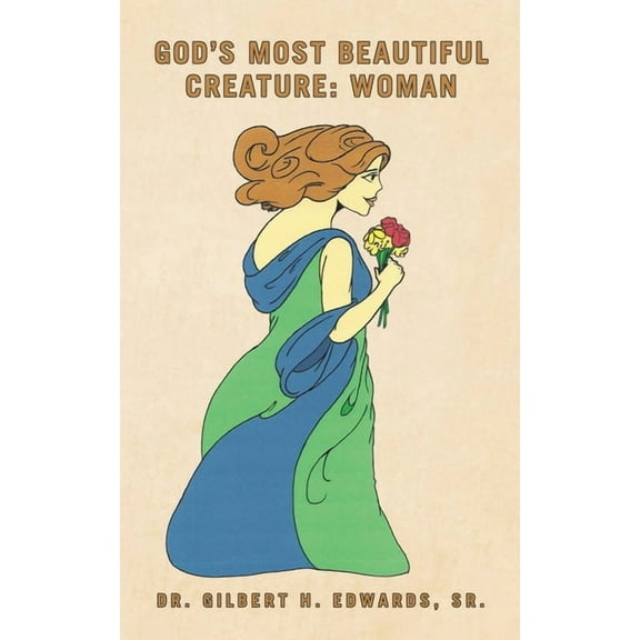 God's Most Beautiful Creature: Woman, (Paperback)