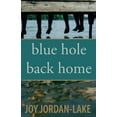 thumbnail image 2 of Pre-Owned Blue Hole Back Home (Paperback) by Joy Jordan-Lake, 2 of 2