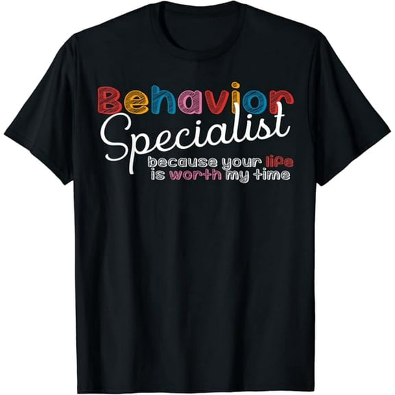 Behavior Specialist Analyst Therapist Behavioral Sped Gifts T-Shirt