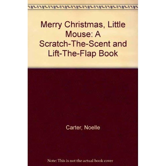 Pre-Owned Merry Christmas, Little Mouse (A Scratch-the-Scent and Lift-the-Flap Book), 9780805027129, 0805027122, Hardcover, First Edition edition