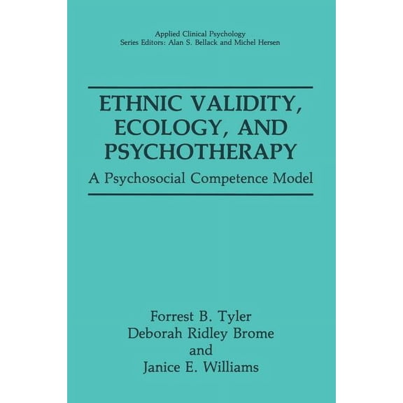NATO Science Series B: Ethnic Validity, Ecology, and Psychotherapy: A Psychosocial Competence Model, (Paperback)