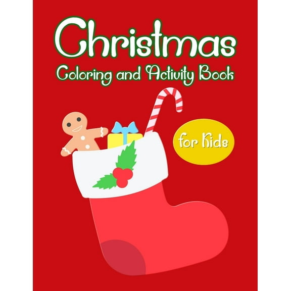 Christmas Coloring And Activity Book For Kids : A Fun And Creativity Enhancing Workbook With Winter Animal Illustrations (Paperback)