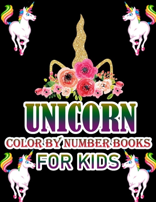 Unicorn Color By Number Books For Kids Coloring Books For Girls