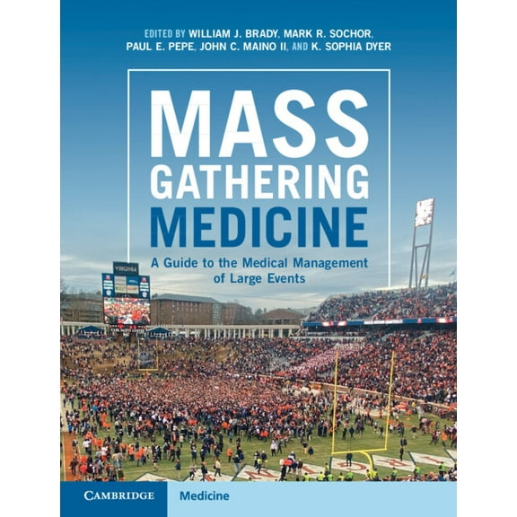 Mass Gathering Medicine: A Guide to the Medical Management of Large Events, (Paperback)