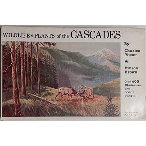 Pre-Owned Wildlife and Plants of the Cascades,: Covering Most of the Common Wildlife and Plants of the Pacific Northwest and the Area of the Lava Beds, (Hardcover) 0911010807 9780911010800