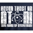thumbnail image 3 of Never Trust an Atom T-Shirt Big Bang Science Tee Vintage, 3 of 3