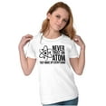 thumbnail image 4 of Never Trust An Atom Science Nerd Joke Womens Fitted Plus Size Graphic Tee Brisco Brands 3X, 4 of 5