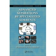 Chromatographic Science: Advanced Separations by Specialized Sorbents (Paperback)
