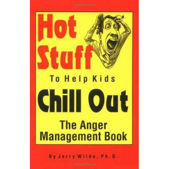 Pre-Owned Hot Stuff to Help Kids Chill Out: The Anger Management Book (Paperback) 0965761002 9780965761000