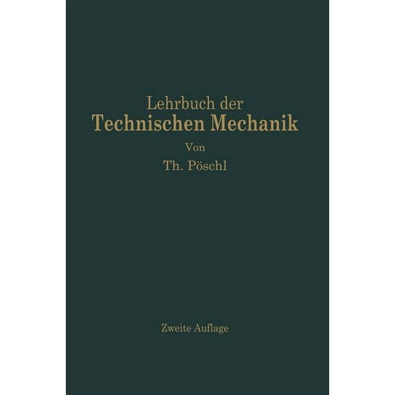 Lehrbuch Der Technischen Mechanik FÃ¼r Ingenieure Und Physiker, (Paperback)