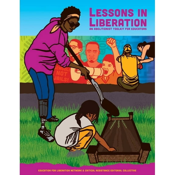 Lessons in Liberation: An Abolitionist Toolkit for Educators, (Paperback)