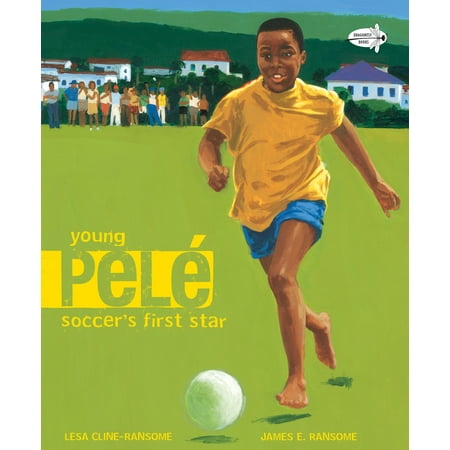 Young Pele : Soccer's First Star