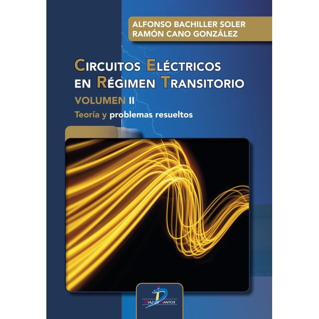 Circuitos eléctricos en régimen transitorio. Vol. II Blanco