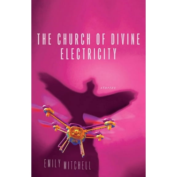 The Church of Divine Electricity, (Paperback)