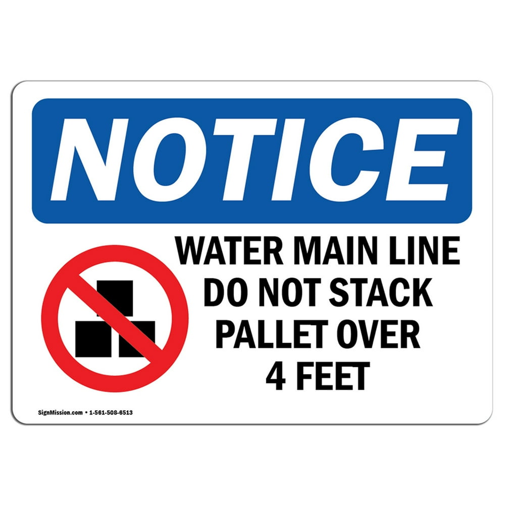OSHA Notice - Water Main Line Do Not Stack Sign With Symbol | Heavy