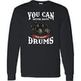 thumbnail image 3 of Inktastic Drummer Funny Too Many Drums Music Joke Long Sleeve T-Shirt, 3 of 5