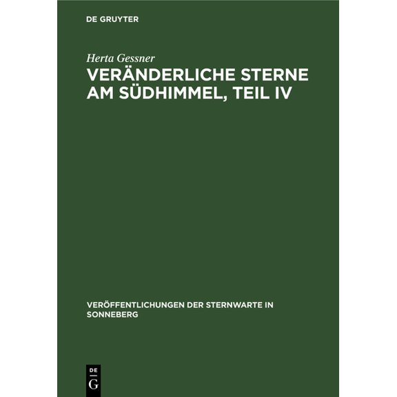 Veröffentlichungen Der Sternwarte in Son Veränderliche Sterne Am Südhimmel, Teil IV, Book 6, (Hardcover)