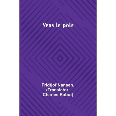 Vers le pÃ´le, (Paperback)