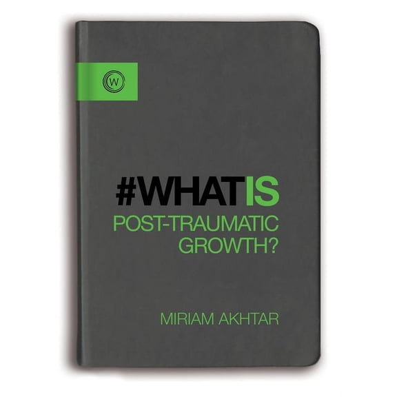 What is Post-Traumatic Growth? (Paperback)