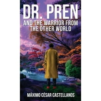 Dr. Pren and the Warrior from the Other World, (Hardcover)