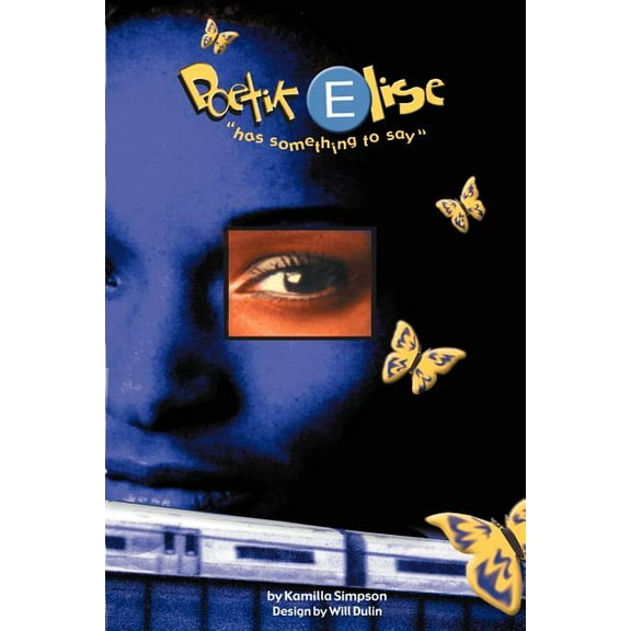 Poetik Elise ''Has Something to Say'' (Paperback) by Kamilla Simpson