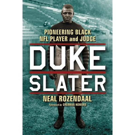 Duke Slater: Pioneering Black NFL Player and Judge, (Paperback)