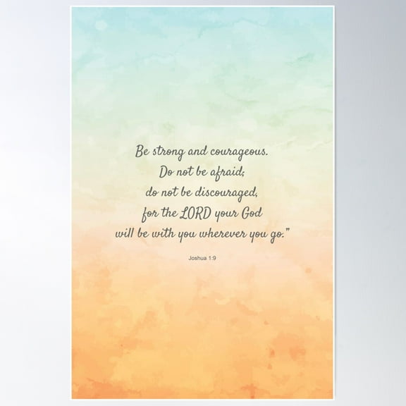 Be Strong And Courageous, Bible Verse, Joshua 1:9 Poster Wall Art, Modern Wall Decor For Living Room Bedroom, 8x12 UNFRAMED