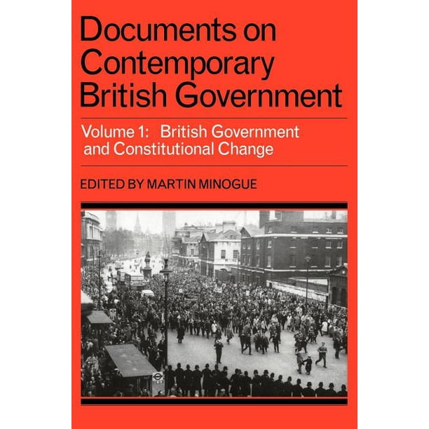 Documents on Contemporary British Government British Government and