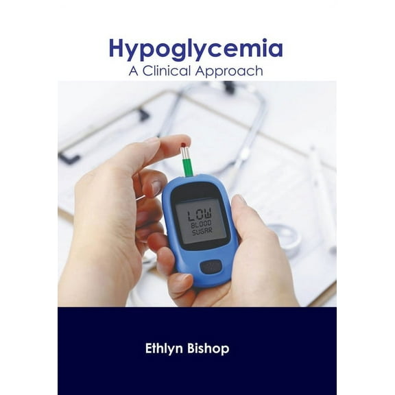 Hypoglycemia: A Clinical Approach, (Hardcover)