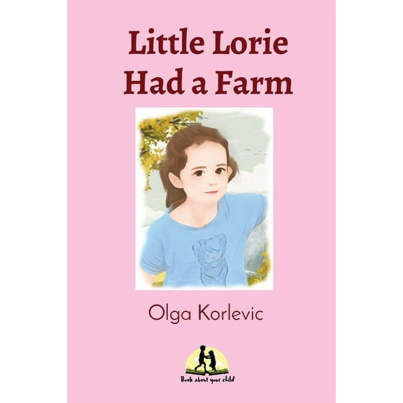 Little Lorie Had a Farm, (Paperback)