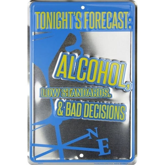212 Main SP80094 8 x 12 in. Tonights Forecast Alcohol Parking Sign