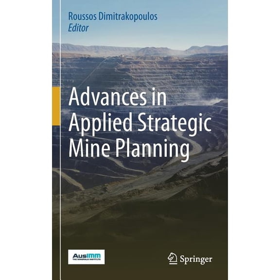 Advances in Applied Strategic Mine Planning, (Hardcover)